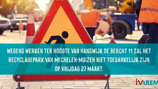 Recyclagepark Mechele-Muizen gesloten